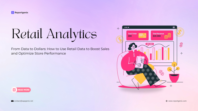 From Data to Dollars: How to Use Retail Data to Boost Sales and Optimize Store Performance.