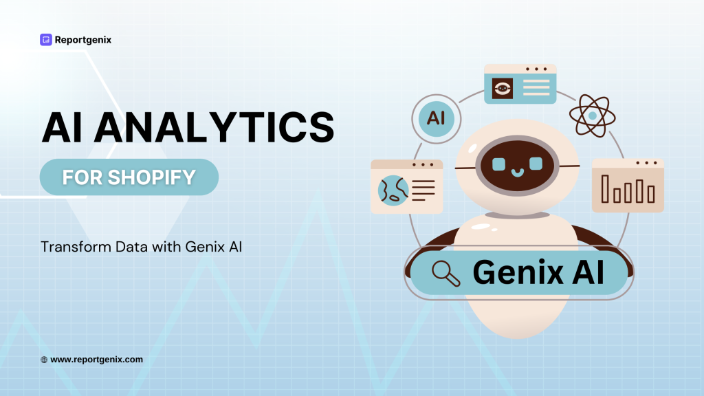 AI Analytics for Shopify – Transform Data with Genix AI